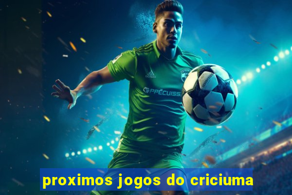 proximos jogos do criciuma